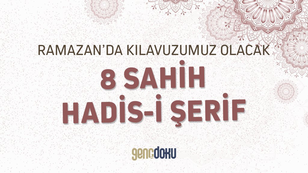 Ramazan’da Kılavuzumuz Olacak 8 Sahih Hadis-i Şerif